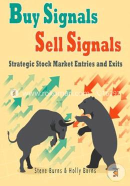 Buy Signals Sell Signals: Strategic Stock Market Entries and Exits image
