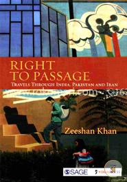 Right to Passage : Travels through India, Pakistan and Iran image