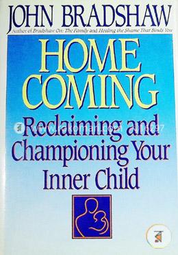Homecoming: Reclaiming and Championing Your Inner Child image