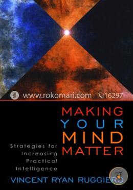 Making Your Mind Matter: Strategies for Increasing Practical Intelligence image