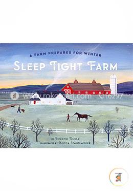 Sleep Tight Farm: A Farm Prepares for Winter image