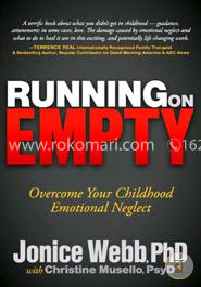 Running on Empty: Overcome Your Childhood Emotional Neglect image