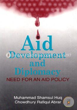 Aid, Development and Diplomacy Need for an Aid Policy image