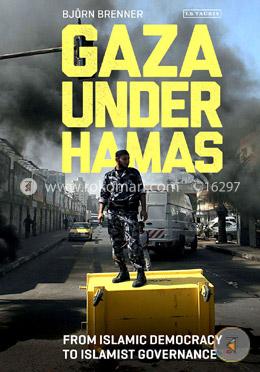 Gaza under Hamas: From Islamic Democracy to Islamist Governance image