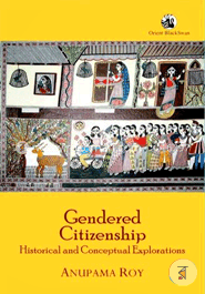 Gendered Citizenship Historical And Conceptual Explorations (Paperback)