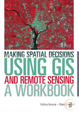 Making Spatial Decisions Using GIS and Remote Sensing: A Workbook image