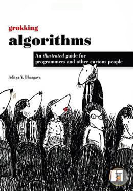 Grokking Algorithms: An illustrated guide for programmers and other curious people image