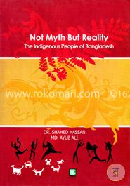 Not Myth But Reality : The Indigenous People of Bangladesh image