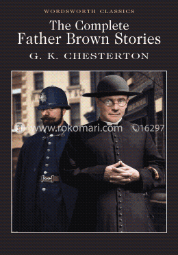 The Complete Father Brown Stories (Wordsworth Classics) image
