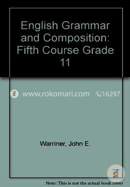 English Grammar and Composition: Fifth Course Grade 11 image
