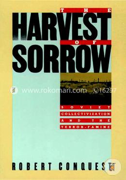The Harvest of Sorrow: Soviet Collectivization and the Terror-Famine image