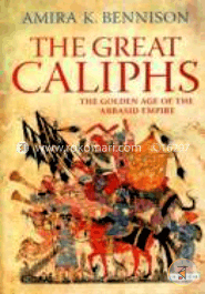 The Great Caliphs: The Golden Age of the 'Abbasid Empire image