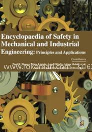 Encyclopaedia of Safety in Mechanical and Industrial Engineering: Principles and Applications (4 Volumes) image