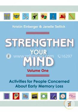 Strengthen Your Mind: Volume One: Activities for People with Early Memory Loss image