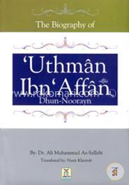 The Biography of Uthman Ibn Affan Dhun Noorayn image