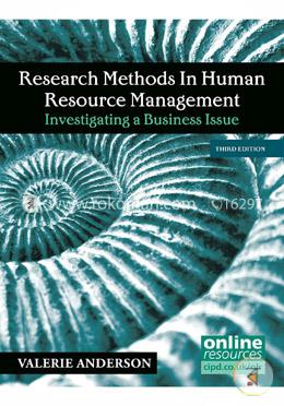 Research Methods in Human Resource Management : Investigating a Business Issue image