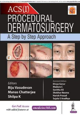 ACS(I) Procedural Dermatosurgery: A Step by Step Approach