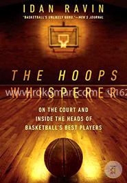The Hoops Whisperer: On the Court and Inside the Heads of Basketball's Best Players image