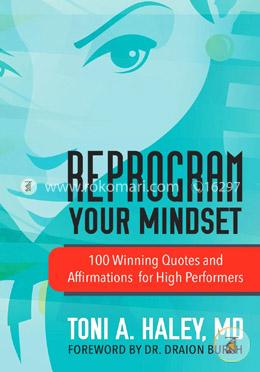 Reprogram Your Mindset: 100 Winning Quotes and Affirmations for High Performers image