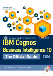 IBM Cognos Business Intelligence 10: The Official Guide image