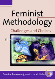 Feminist Methodology: Challenges and Choices (Paperback)