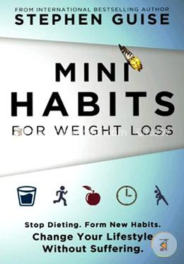 Mini Habits for Weight Loss: Stop Dieting. Form New Habits. Change Your Lifestyle Without Suffering. Volume 2 image