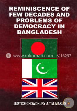 Reminiscence of Few Decades and Problems of Democracy in Bangladesh image