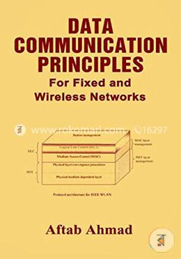 Data Communication Principles for Fixed and Wireless Networks image