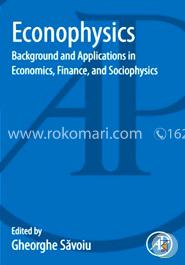 Econophysics: Background and Applications in Economics, Finance, and Sociophysics  image