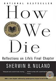 How We Die: Reflections of Life's Final Chapter image