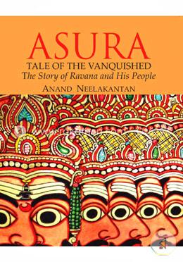 Asura Tales Of The Vanquished : The Story Of Ravana And His People image