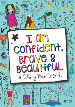 I Am Confident, Brave and Beautiful: A Coloring Book for Girls, Age Range: 3 and up image