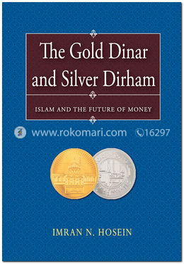 The Gold Dinar and Silver Dirham—Islam and the Future image
