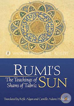 Rumi's Sun: The Teachings of Shams of Tabriz image