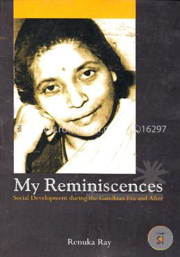 My Reminiscences - Social Development during the Gandhian Era and After image