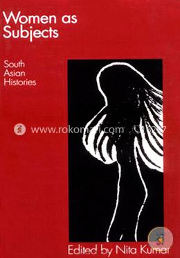 Women As Subjects: South Asian Histories (Paperback) image