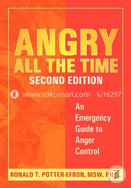 Angry All the Time: An Emergency Guide to Anger Control  image