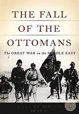 The Fall of the Ottomans: The Great War in the Middle East image