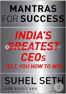 Mantras For Success : India'S Greatest Ceos Tell You How To Win image