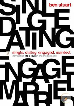 Single, Dating, Engaged, Married: Navigating Life and Love in the Modern Age image
