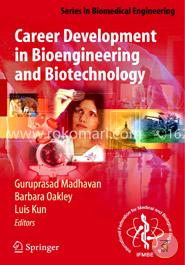 Career Development in Bioengineering and Biotechnology (Series in Biomedical Engineering) image