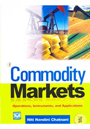 Commodity Markets : Operations, Instruments and Applications image