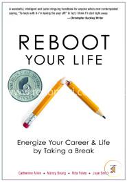 Reboot Your Life: Energize Your Career 