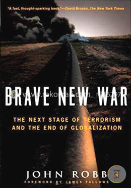 Brave New War: The Next Stage of Terrorism and the End of Globalization image