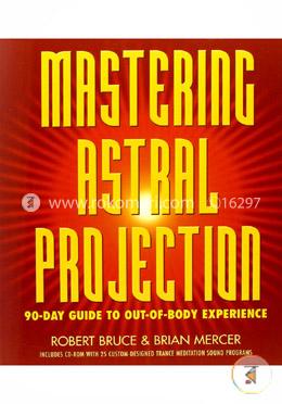 Mastering Astral Projection: 90-day Guide to Out-of-Body Experience image