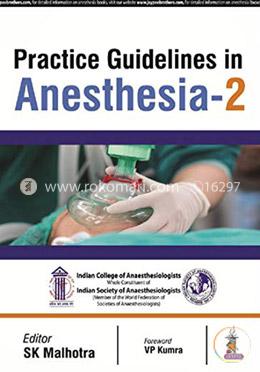 Practice Guidelines in Anesthesia (Volume -2) image