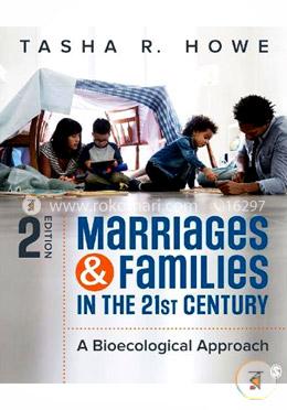 Marriages and Families in the 21st Century: A Bioecological Approach image