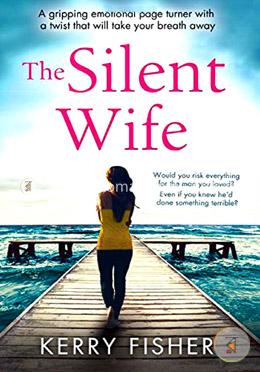 The Silent Wife: A gripping emotional page turner with a twist that will take your breath away image