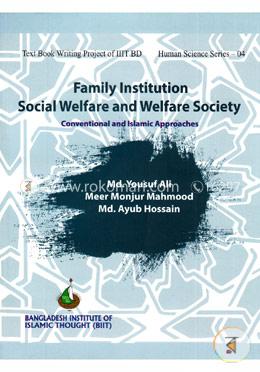 Family Institution Social Welfare And Welfare Society: Conventional And Islamic Approaches image