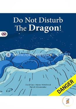 Do Not Disturb The Dragon